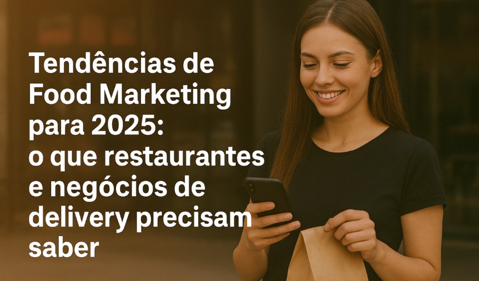 Tendências de Food Marketing para 2025: o que restaurantes e negócios de delivery precisam saber