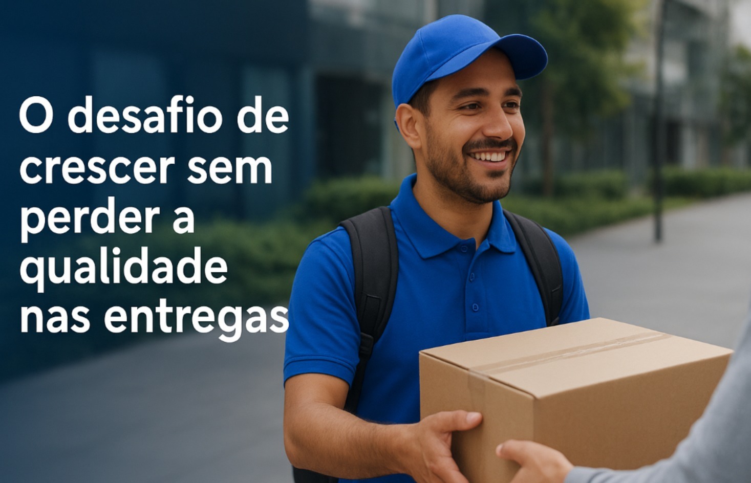 O desafio de crescer sem perder a qualidade nas entregas.
