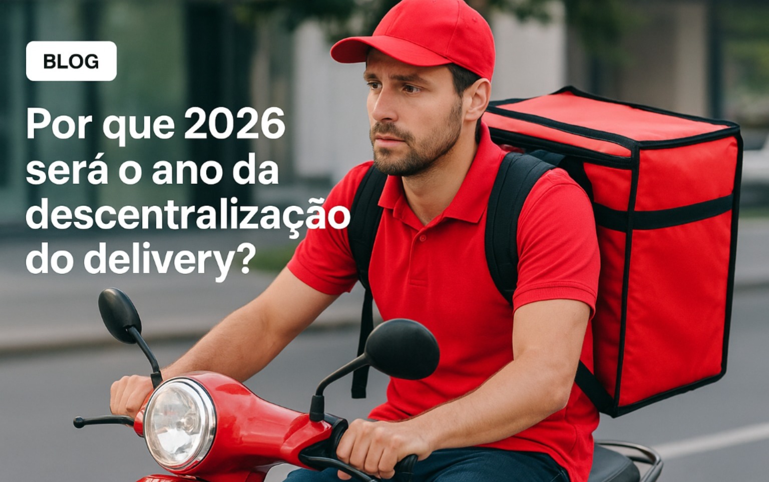 A nova era do delivery: por que a descentralização dominará 2026